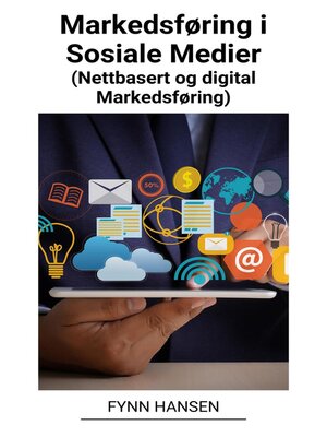 Markedsføring i Sosiale Medier (Nettbasert og Digital Markedsføring) - ebook